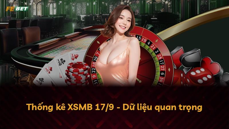 Thống kê XSMB 17/9 - Dữ liệu quan trọng